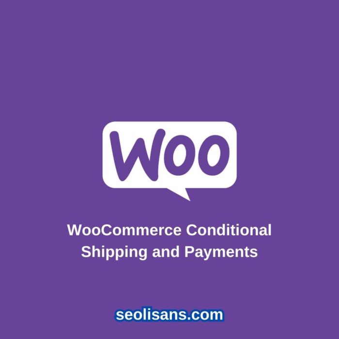 WooCommerce Conditional Shipping and Payments lisansi satin al