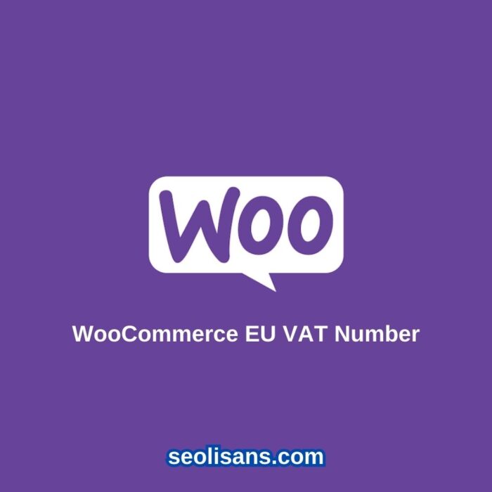WooCommerce EU VAT Number Premium lisansi satin al